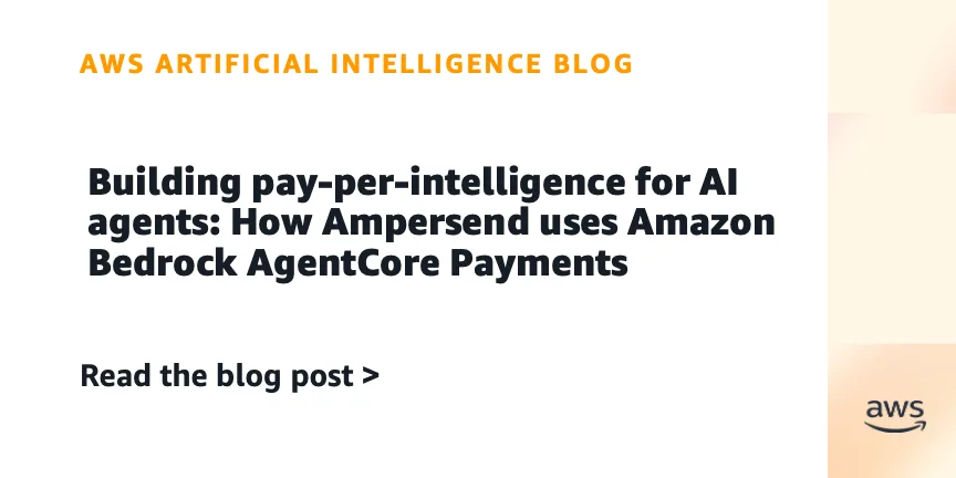 Building pay-per-intelligence for AI agents: How Ampersend uses Amazon Bedrock AgentCore Payments