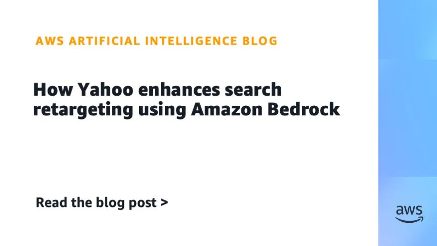 How Yahoo enhances search retargeting using Amazon Bedrock