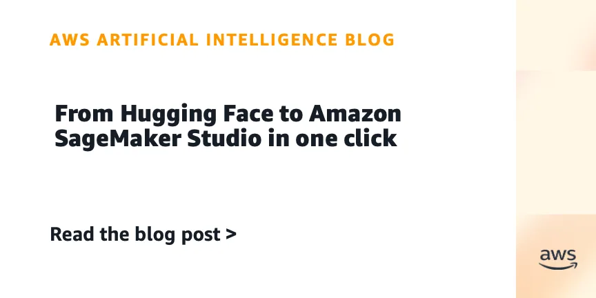 From Hugging Face to Amazon SageMaker Studio in one click
