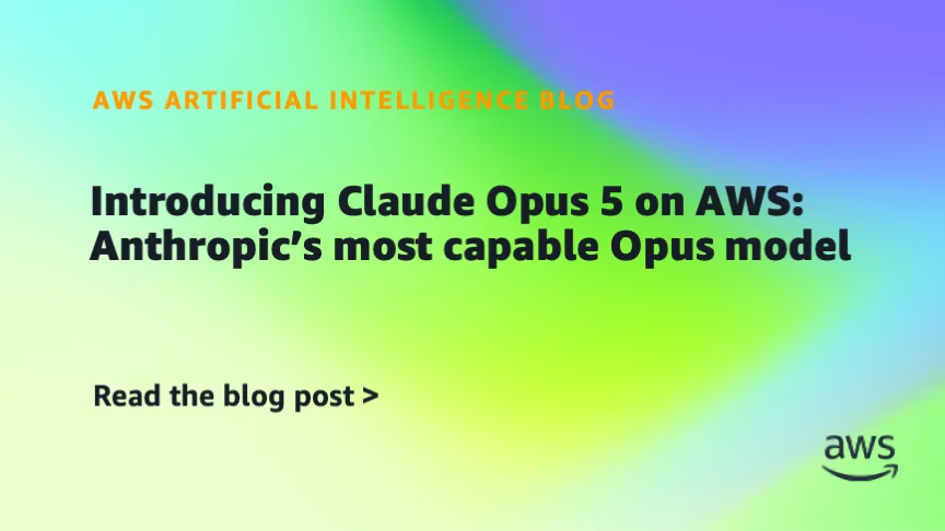 Introducing Claude Opus 5 on AWS: Anthropic’s most capable Opus model