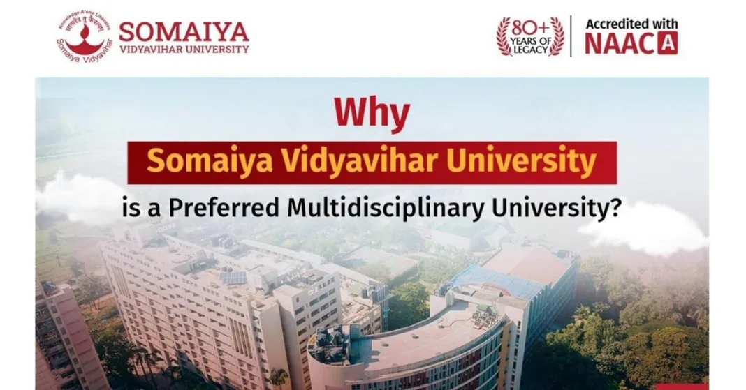 Why Somaiya Vidyavihar University Is a Preferred Multidisciplinary University