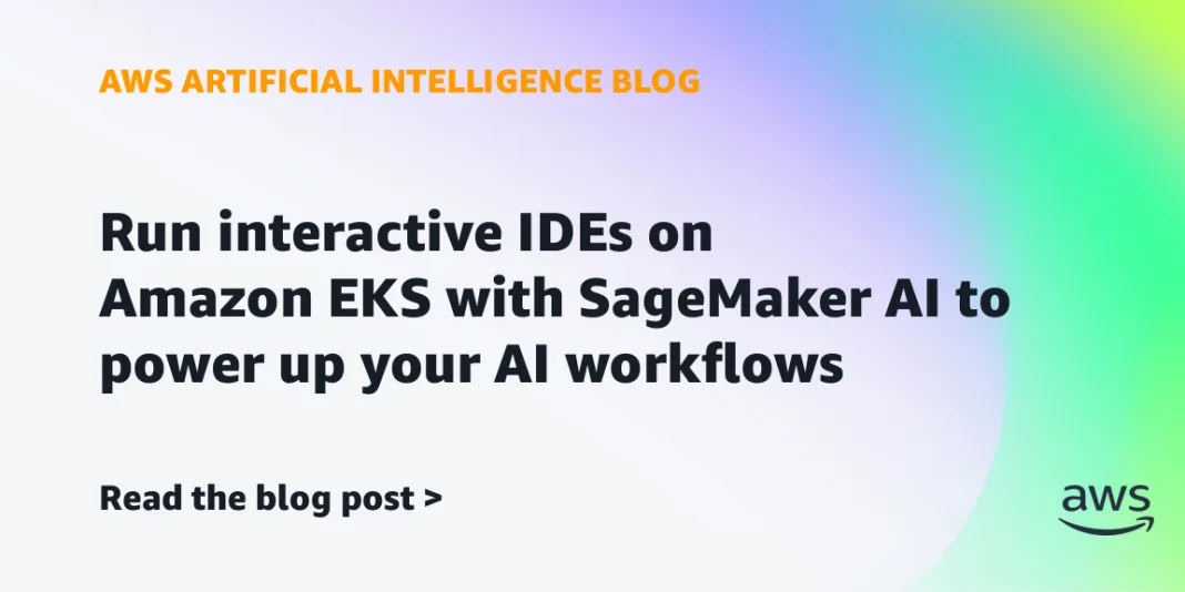 Run interactive IDEs on Amazon EKS with SageMaker AI to power up your AI workflows