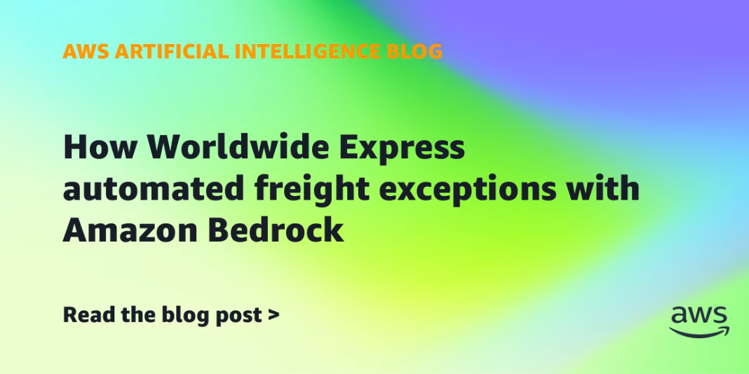 How Worldwide Express automated freight exceptions with Amazon Bedrock