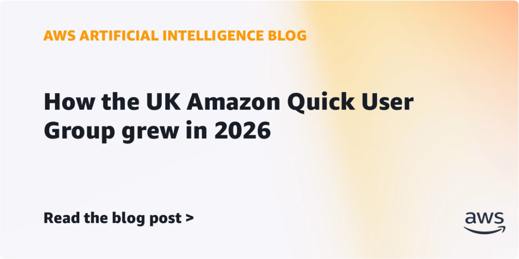 How the UK Amazon Quick User Group grew in 2026